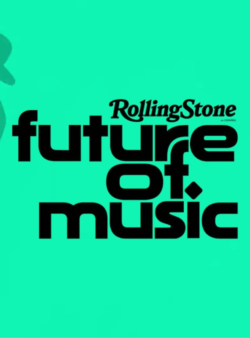 ROLLING STONE en Espanol presenta la tercera edicion de Future of Music